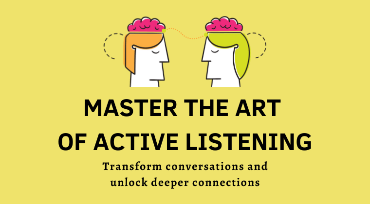 Master the Art of Active Listening
